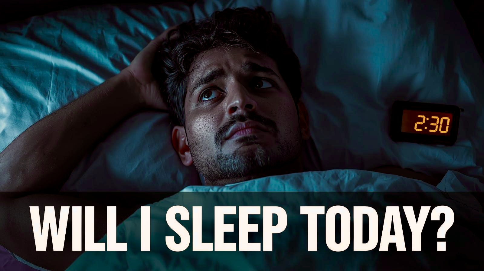 Will I Sleep Today?