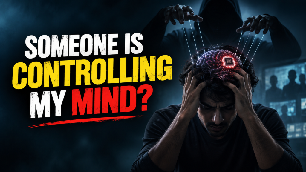 Someone is controlling my mind