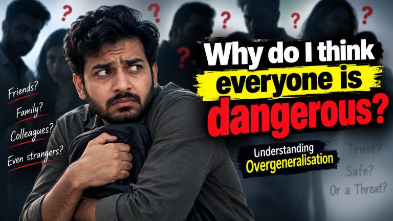 Why do I think everyone is dangerous?